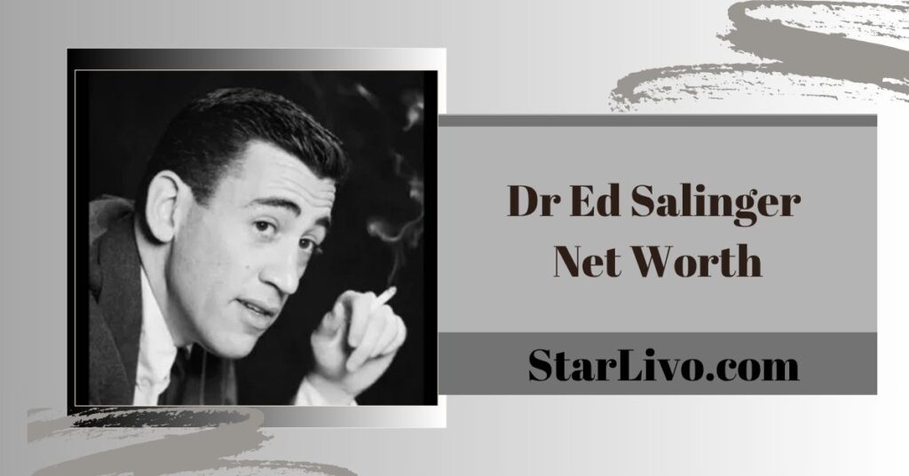 Dr Ed Salinger Net Worth