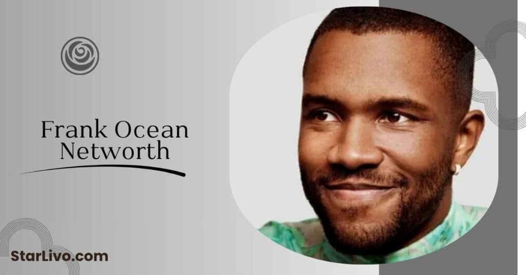 Frank Ocean Networth 