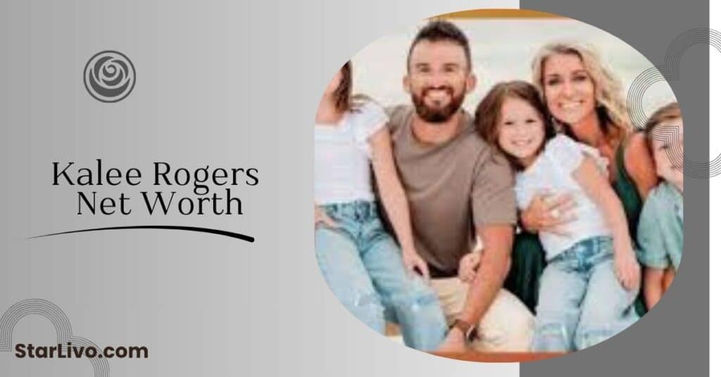 Kalee Rogers Net Worth (1)