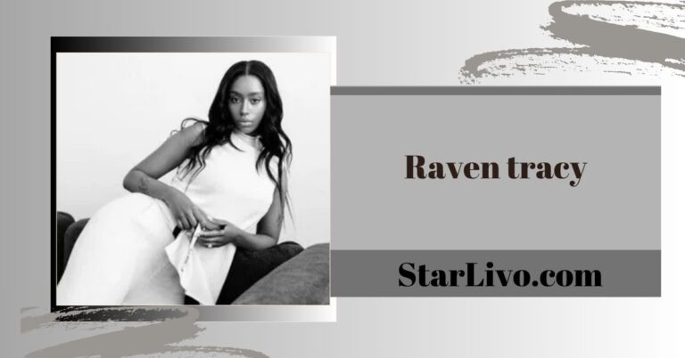 Raven Tracy Age