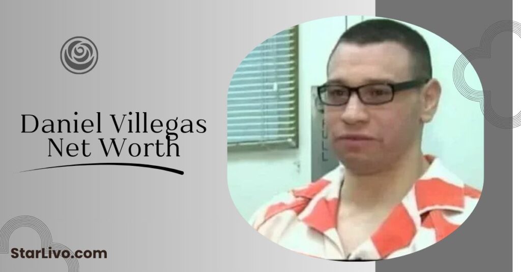 Daniel Villegas Net Worth 