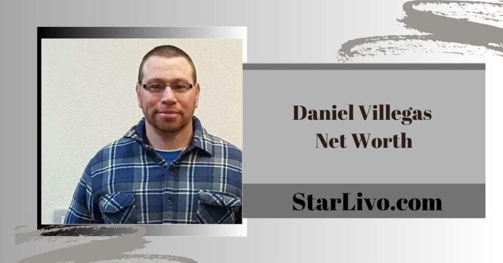 Daniel Villegas Net Worth