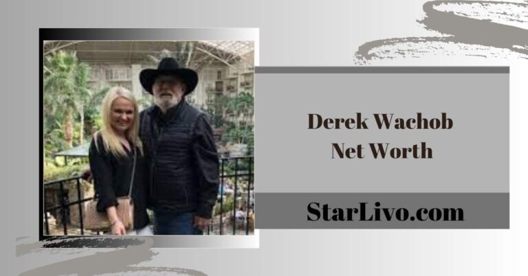 Derek Wachob Net Worth
