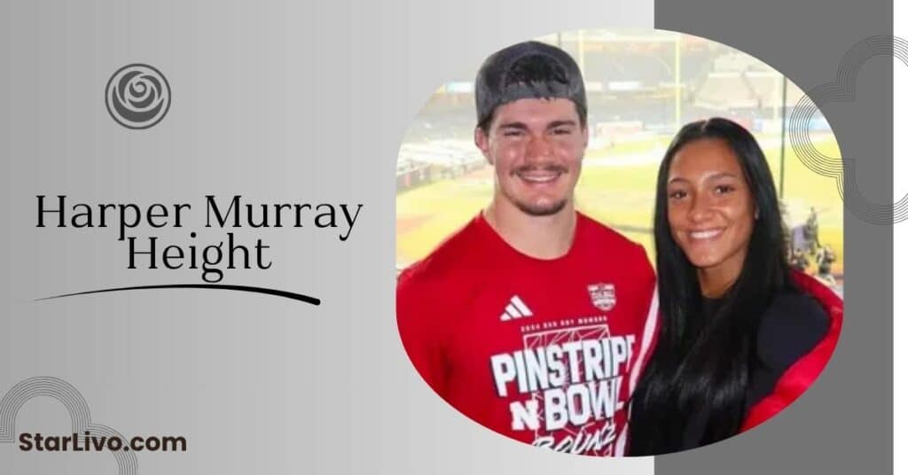 Harper Murray Height 