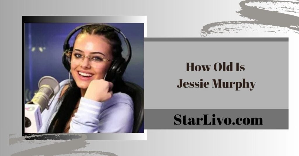 How Old Is Jessie Murphy