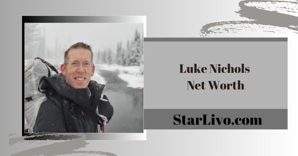 Luke Nichols Net Worth