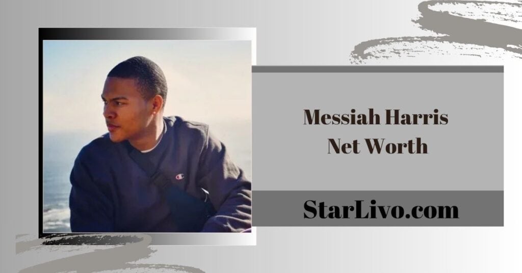 Messiah Harris Net Worth