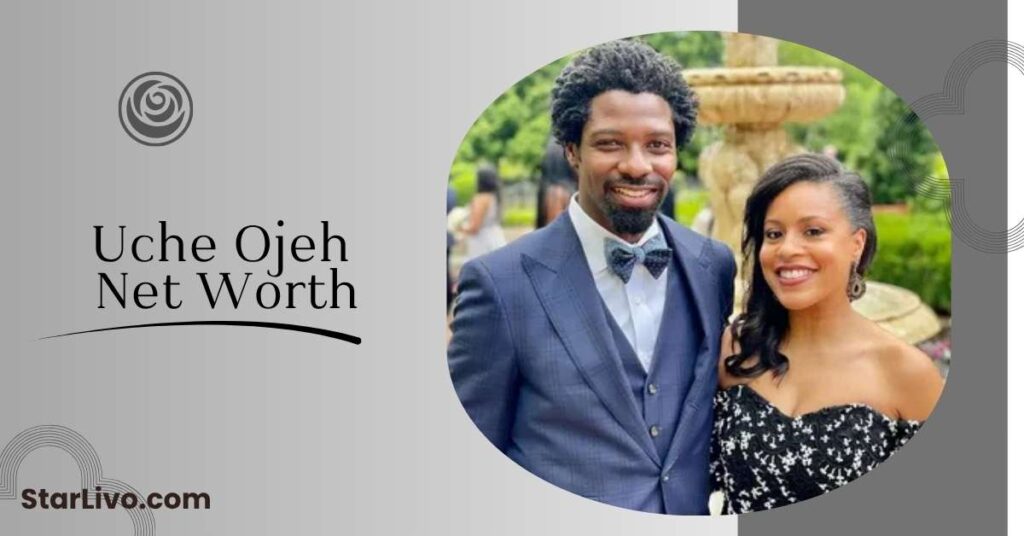 Uche Ojeh Net Worth